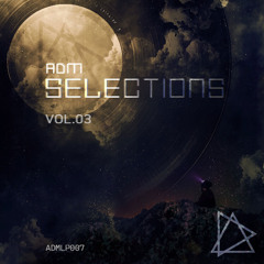 Various Artists - ADM Selections Vol.03 (ADMLP007) [FKOF Promo]