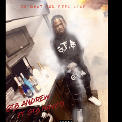 Do what you feel like ! Andrew gtb - ft gtb mayco
