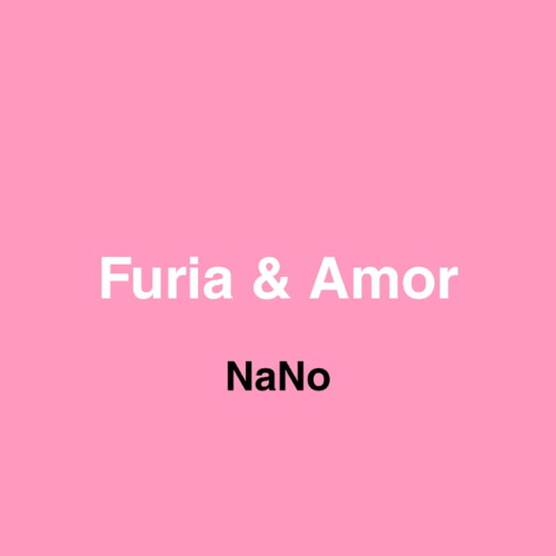 Stream Furia & Amor (prod. Kiyoto) by NaNo | Listen online for