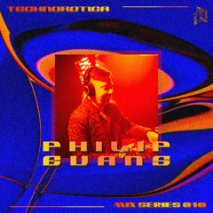 Technorotica Mix Series 010 //  PHILIP EVANS
