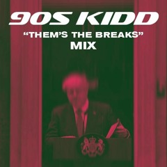 "Them's The Breaks" Mix