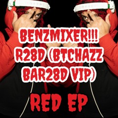 BENZMIXER!!! - R28D (BTCHAZZ BAR28D VIP)