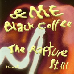 &ME, Black Coffee x Giorgio Moroder - The Rapture Pt.III (Claes Sommer Private Edit)
