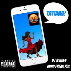 TATIANA FT MIND FREAK REX (SOCA 2021)