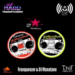Manatane Vs Fraequenzer TNF Podcast #293