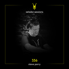 Selador Sessions 336 | Steve Parry