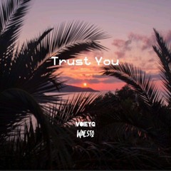 Trust You