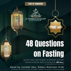 Part 4 - 48 Questions on Fasting (16.04.2023)