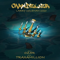 The Chandelier feat. Ozer & Traxamillion