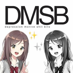 DMSB (Depression Motive Shit Bits)