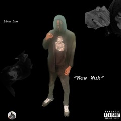 Lion Dre - New Wuk (LionMix)