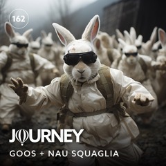 Journey - Episode 162 - Goos + Nau Squaglia