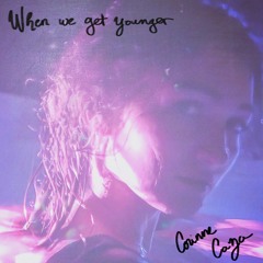 When We Get Younger - Corinne Caza