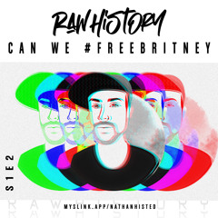 #RAWHISTory • What Is it? Can we PLEASE #FREEBRITNEY? Oh, and I’m Nathan!