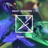 Vault Sessions #118 - Thoms Traxx DJ mix artwork - Electronic music tracklist cover image