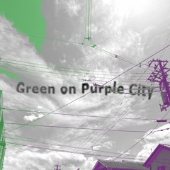 Green on Purple City / shiis & kid