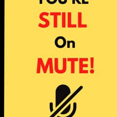 pdf you're still on mute! - college ruled paper, 6 x 9 inch, 108 page - no