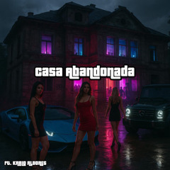 CASA ABANDONADA FT. KARLO ALBORES