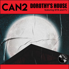 CAN2 featuring Sita and PJ - "Dorothy's House"