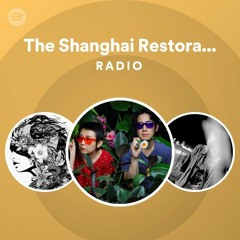 The Shanghai Restoration Project Radio