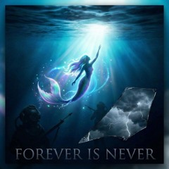 Forever is Never