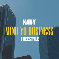Mind Yo Business Freestyle