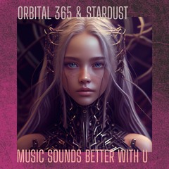 Music Sounds Better With You - STARDUST (ORBITAL 365 Remix)