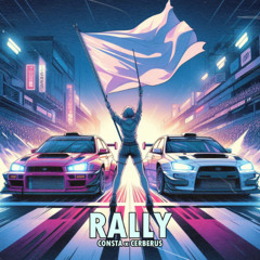 Consta x Cerberus - Rally (Prod. RDO)