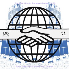 Lourene (Satelliet FM) - Rave New World #24