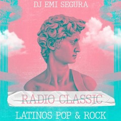 EMI SEGURA - Megamix - RADIO CLASSIC Vol 3 (Latinos Pop & Rock 2000-2010)