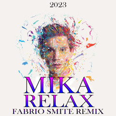 Mika - Relax [Fabrio Smite Remix 2023]