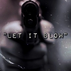 "Let It Blow"(Prod By. BeatsByHT)