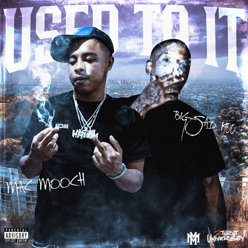 Mac Mooch Ft Big Sad 1900 - Used to it