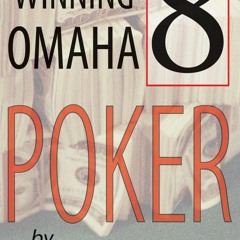 get [❤ PDF ⚡]  Winning Omaha/8 Poker read