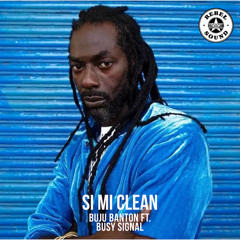 Buju Banton Ft. Busy Signal - Si Mi Clean (RBL RMX)