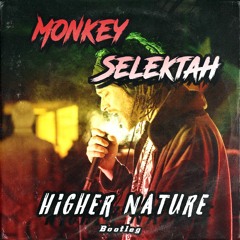 MC Xander - Higher Nature (Monkey Selektah Bootleg)