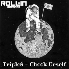 Triple 8 - Check Urself (Free Download)