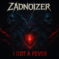 I GOT A FEVER
