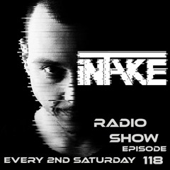 iNTAKE Radio Show Episode 118