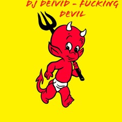DJ DEIVID - FUCKING DEVIL # Newstylee!!%%