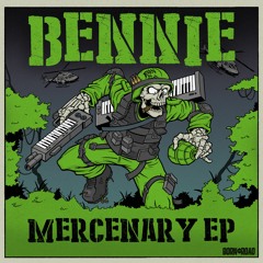 Bennie - Mercenary - Out Now!