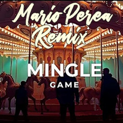 Mingle game (Mario Perea Remix)