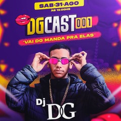DGCAST 001 - (DJ DG)