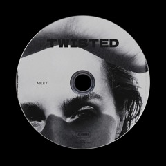 MILKY - TWISTED