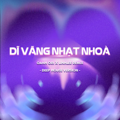 Dĩ Vãng Nhạt Nhoà (Oanh Ori x LinhLee Remix) [Deep House Version]