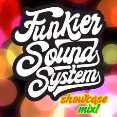 Funkier Soundsystem Showcase Mix