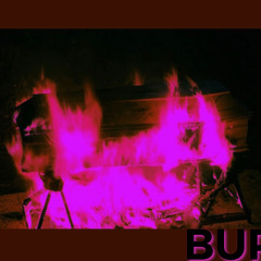 BURN (Ft. STYLESZ DIZZY)
