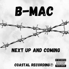 B-Mac - Next Up And Coming