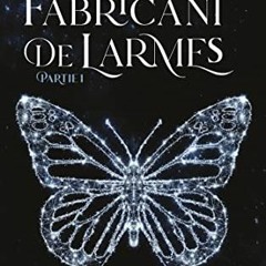 Télécharger le PDF Fabricant de larmes - partie 1. La romance sombre pour jeunes adultes, bientôt