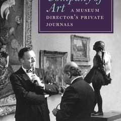 ⚡pdf✔ In the Company of Art: A Museum Director's Private Journals